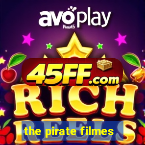 the pirate filmes